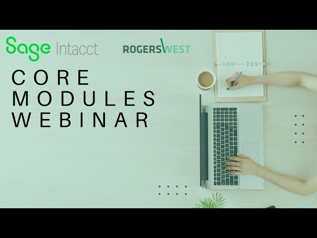 Sage Intacct Core Modules Webinar