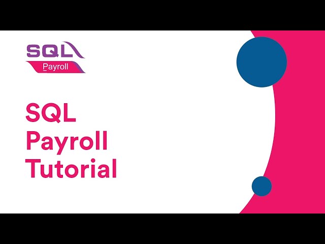 SQL Payroll Tutorial - E-claims