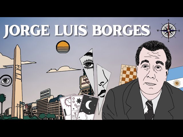 The Universe of Jorge Luis Borges | Biography, Poetry, Stories and Life