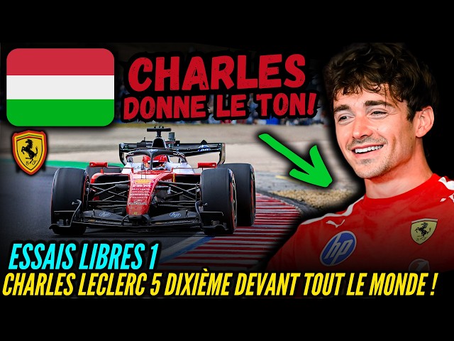 FREE PRACTICE 1 SUMMARY: CHARLES LECLERC 5TH, TENTH, AHEAD OF EVERYONE! - HUNGARIAN GP