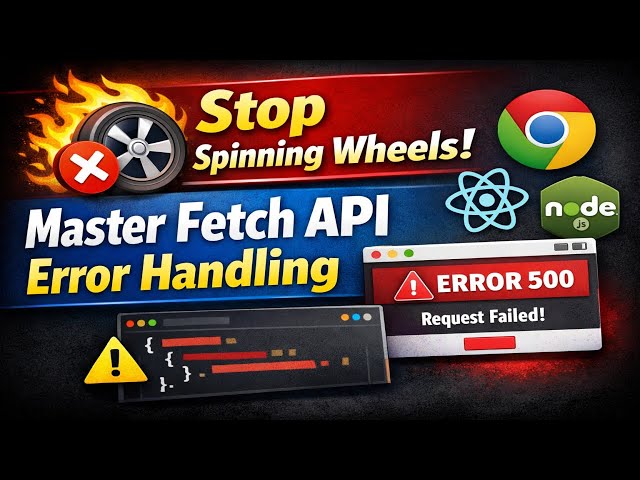 Your #1 Guide to JavaScript Fetch API & Data Fetching