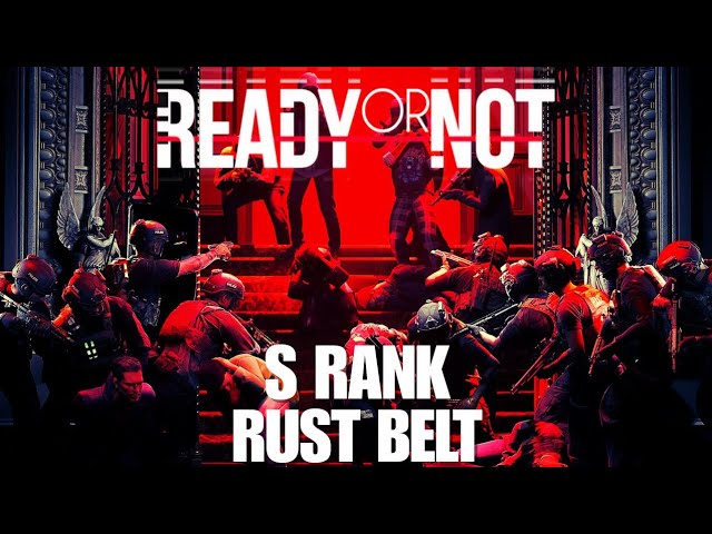 Ready or Not S Rank Tutorial - Rust Belt