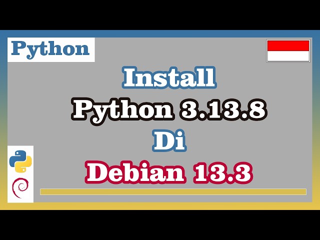 Install Python 3.13.8 on Debian 13.3