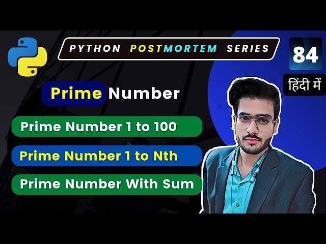 Prime Number Postmortem | Python Coding Round #84