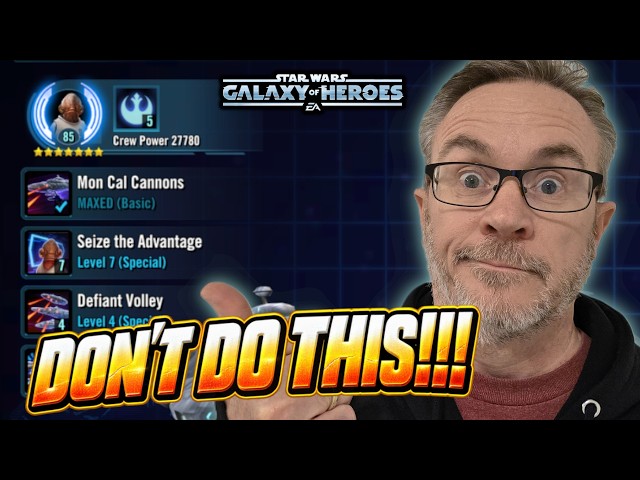 Please Please Please DON'T MAKE THIS FLEET MISTAKE in Star Wars: Galaxy of Heroes!!!!