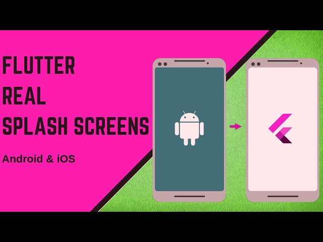 Flutter Splash Screen for iOS/Android | Create Beautiful Splash Screen in Flutter
