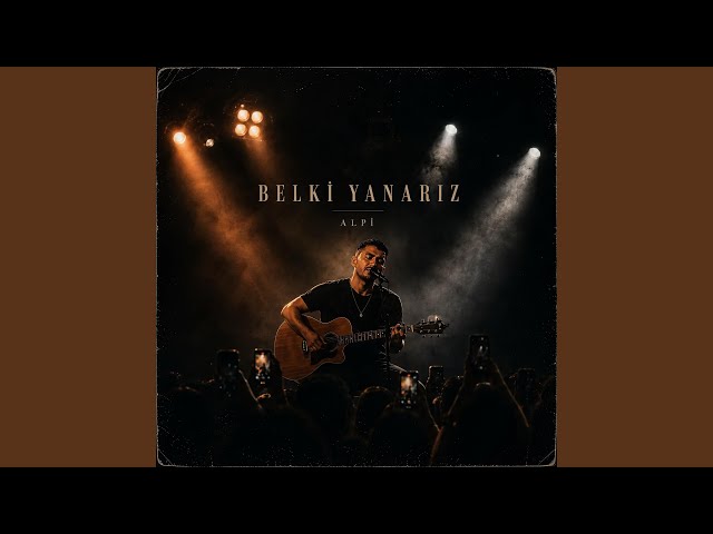 Belki Yanarız
