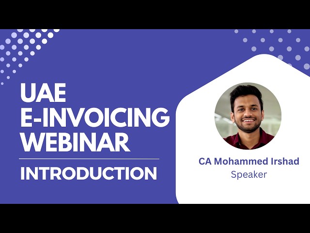 Introduction to E-Invoicing in UAE | FTA eInvoicing with ERP Demos and Dashboard | Webinar