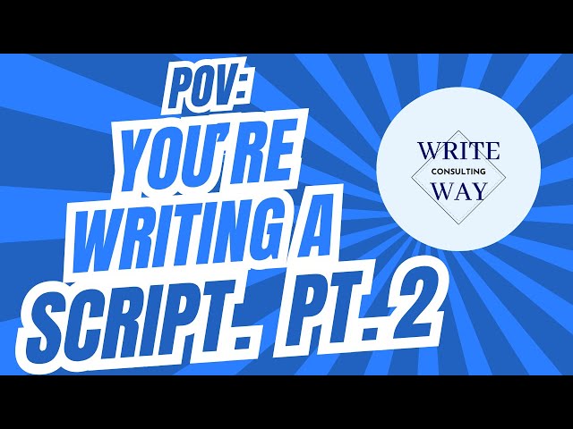 POV You're Writing Your First Script for Film/TV and I'm Your Script Consultant: Pt: 2
