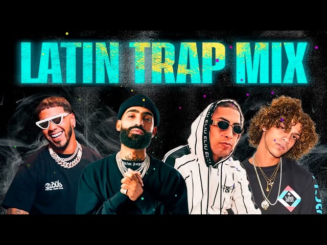 Trap Latino Mix (Bad Bunny, Anuel, Bryant Myers, Almighty, Ozuna, Brytiago, Anonimus, Noriel...) 👑💥