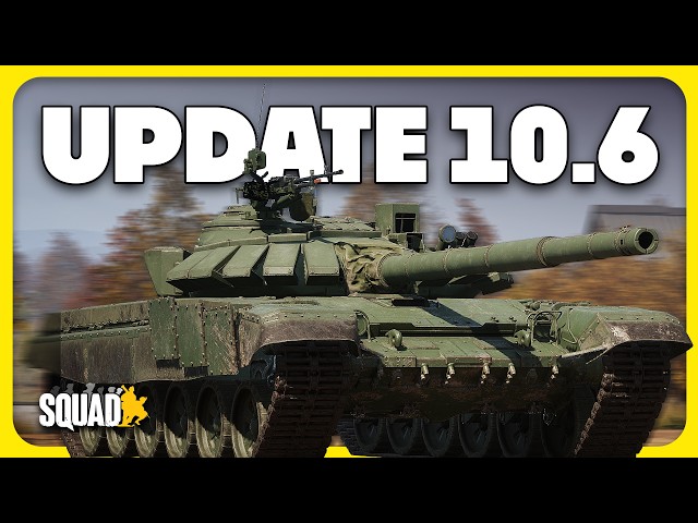 UPDATE 10.6 for Squad PATCH NOTES!