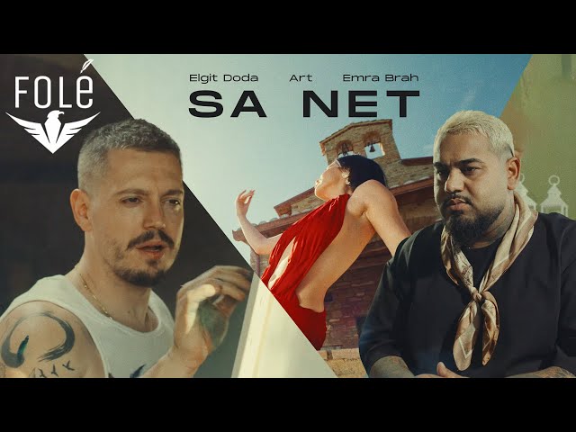 Elgit Doda X Art x Emra Brah - Sa Net