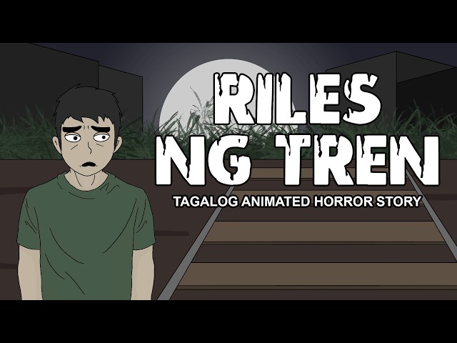 Riles ng Tren | Pinoy Horror Animation - Horror Story