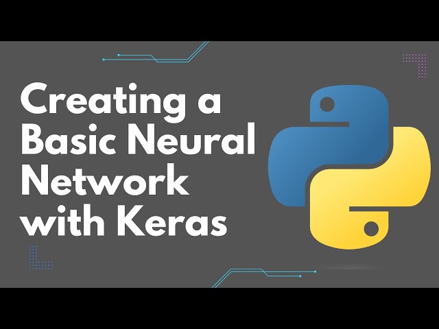 Creating a Basic Neural Network in Python with Keras