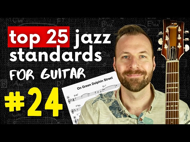 ON GREEN DOLPHIN STREET Guitar Lesson (chords, tab, more) | #24 of Top 25 Jazz Standards for Guitar