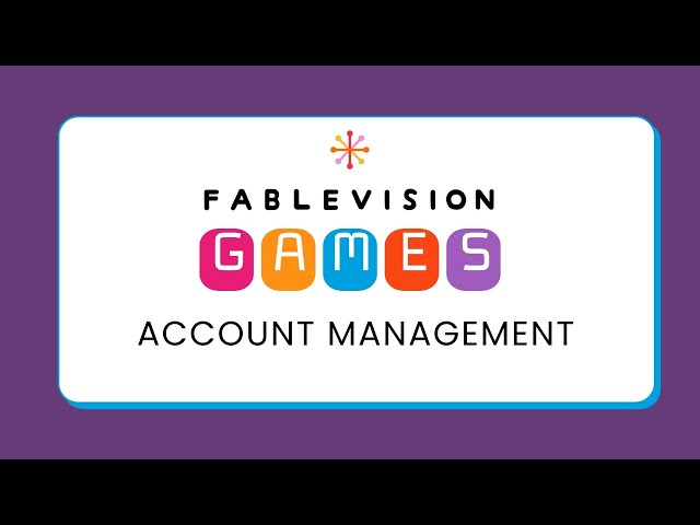FableVision Games: Account Management