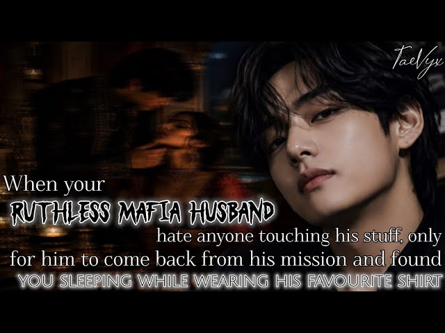 When your mafia Husband came back & saw you wearing his shirt but he hate anyone touching his stuff|