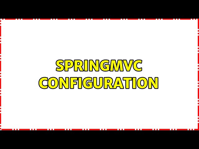 SpringMVC Configuration