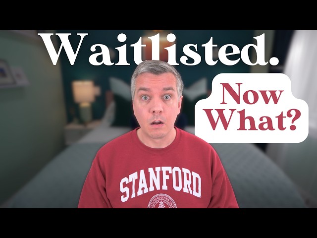 Waitlisted? Here’s What Colleges Aren’t Telling You