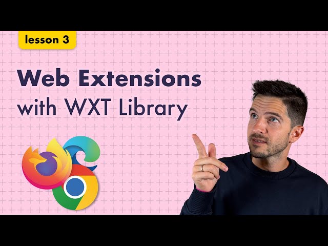 Lesson 3: Chrome Extension Course - WXT Framework Setup & Development