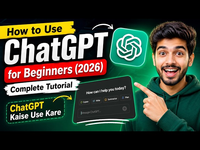 How to Use ChatGPT for Beginners (2026) - Complete Tutorial | ChatGPT Kaise Use Kare