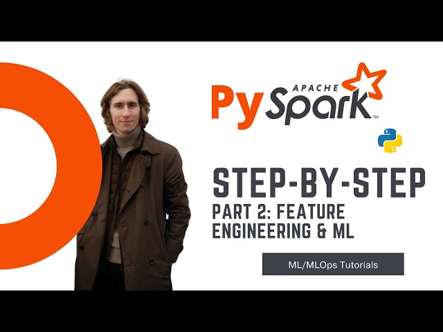 PySpark Tutorial for Beginners: Feature Engineering and Machine Learning