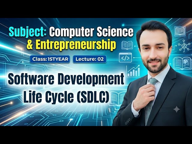Lecture#02_Software Development Life Cycle & it's phases. #computerscience #ics #class11 #computer 