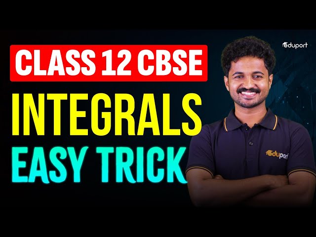 How to study INTEGRALS Easy trick | Eduport Class 12