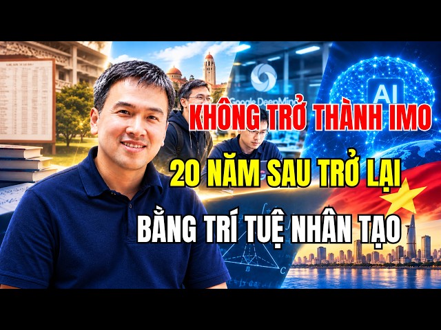 FROM FAILING THE MATH OLYMPIAD TO BUILDING AN AI THAT WINS GOLD–THE STORY OF DR. LUONG MINH THANG