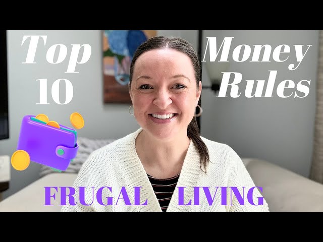 10 Money Rules to Live By: SAVING MONEY WITH FRUGAL LIVING