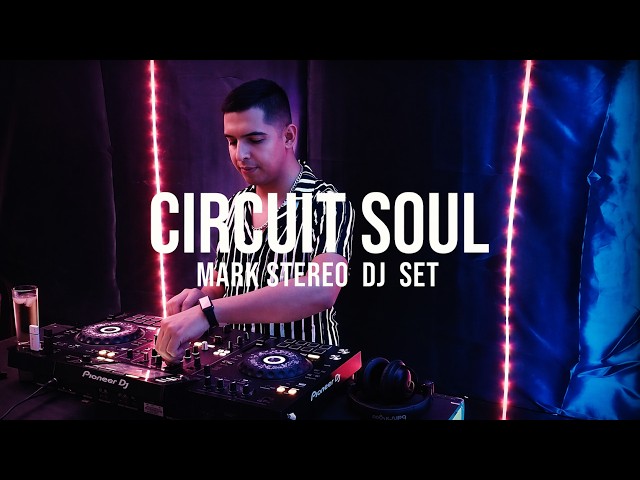 CIRCUIT SOUL - MARK STEREO DJ SET 2022