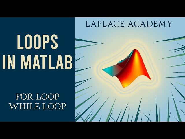 Loops in MATLAB - for loop and while loop | Beginner's Guide to MATLAB