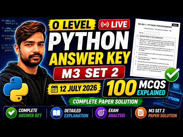 O Level Python Answer Key 12 July 2026 | M3 Set 2 Paper Solution | 12 July Python 100 MCQs Explained
