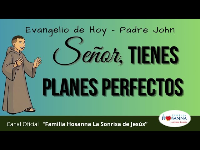 Lord, You have perfect plans #TodaysGospel Friday, August 21, 2026 #FatherJohn #HosannaFamily