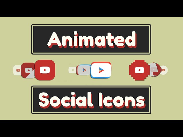Animated Social Media Buttons 3 Ways | HTML & CSS