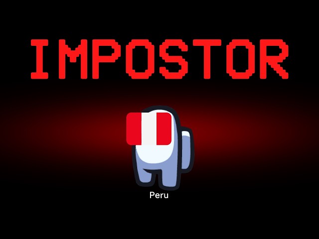 Among Us but Peru is the Impostor