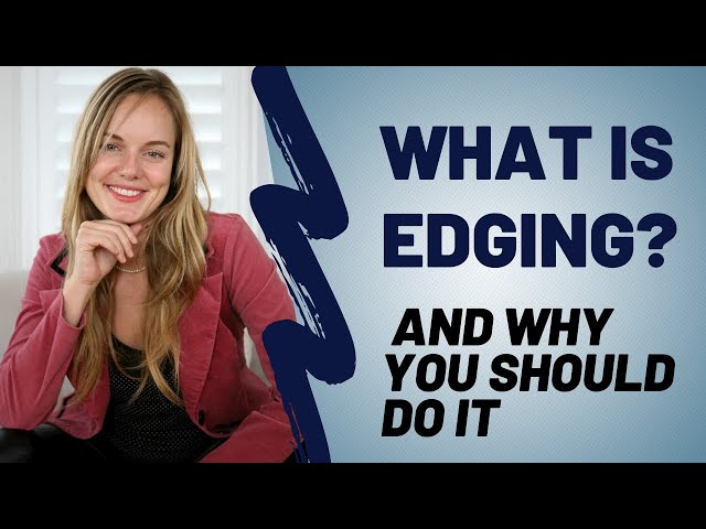 What Is Edging? And how it can make your sex life better