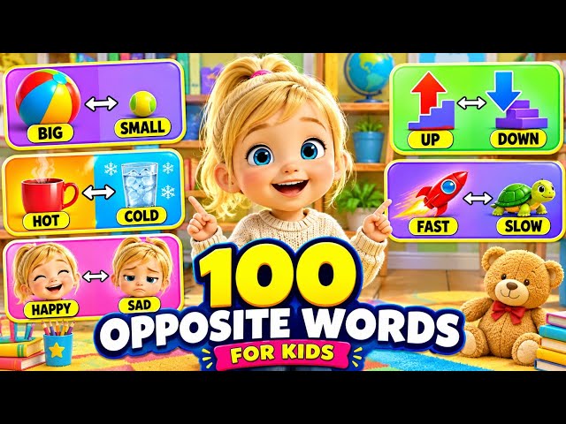 100 Opposite Words for Kids | Easy English Vocabulary | Learn Opposites #video 