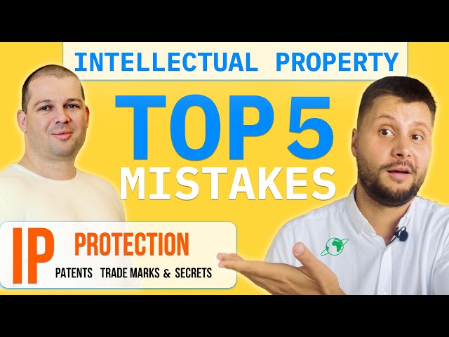 Introduction to Intellectual Property - TOP 5 Mistakes in IP Protection.