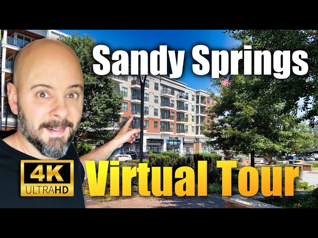 4K Virtual Tour of Sandy Springs Ga | Moving to Sandy Springs Ga