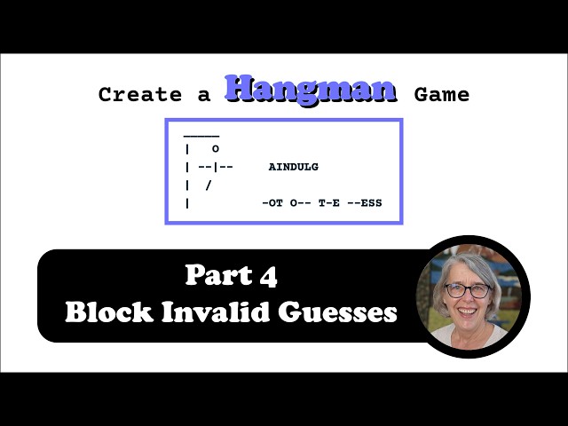 Create a Hangman Game: TG15.4  Check User Input