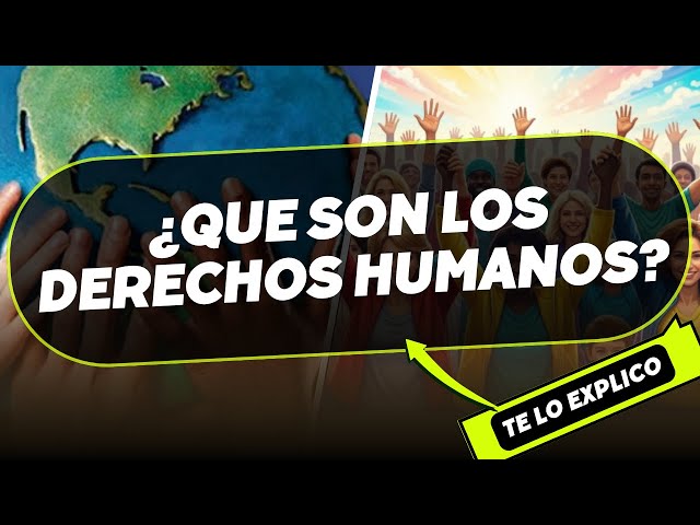 ¿QUE SON LOS DERECHOS HUMANOS? Concepto, origen, características , criticas / en minutos