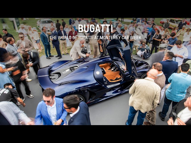 The World of BUGATTI at Monterey Car Week