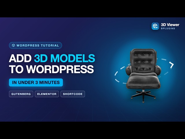Add 3D Models to WordPress in Under 3 Minutes (3 Ways)