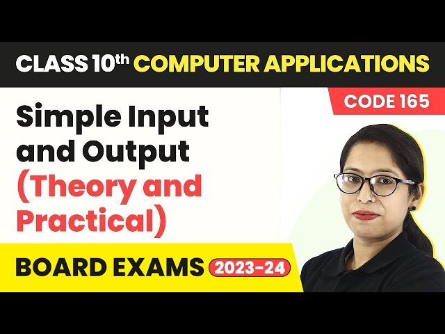Simple Input and Output - Python Revision | Class 10 Computer Applications Chapter 8 (Code 165)