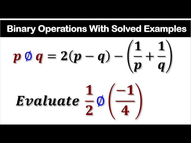 Binary Operation With Solved Examples