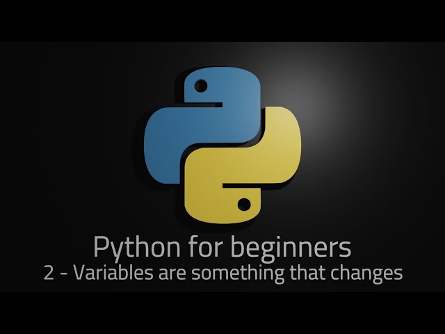 Python 3 - Episode 2 - Variables are something that changes