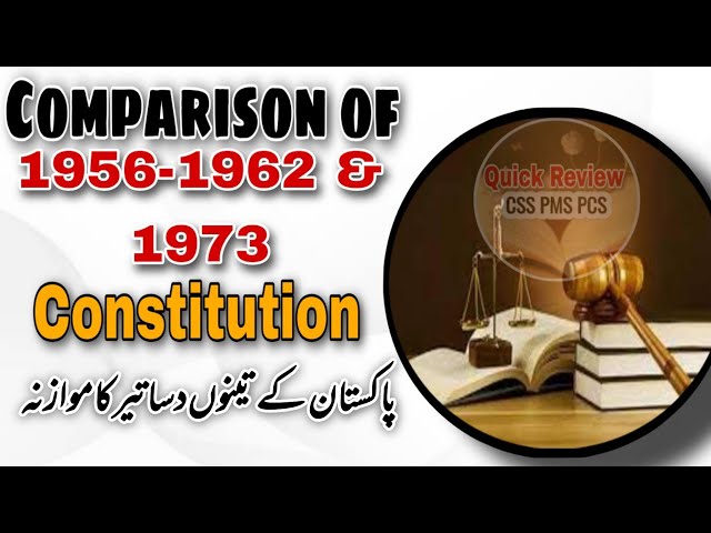 Comparison of 1956 1962 and 1973 constitution | constitution of Pakistan comparison