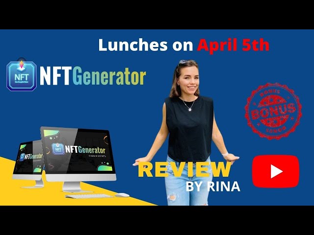 NFT GENERATOR REVIEW ⛔ LIVE On APRIL 5TH ⛔ INSIDE OF THE MEMBERS AREA ⛔BONUSES VIA THE LINK BELOW ⬇️