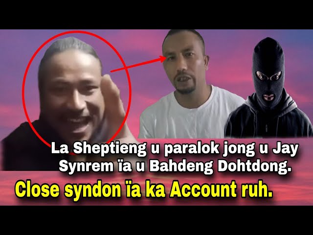 La Sheptieng u Shemlad Babiang ïa u Bahdeng Dohtdong haduh ba ula khang syndon ïa ka Account ruh.